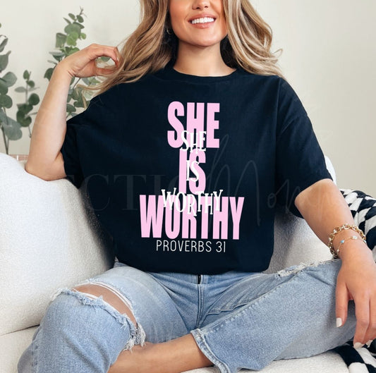 She is Worthy T-shirt
