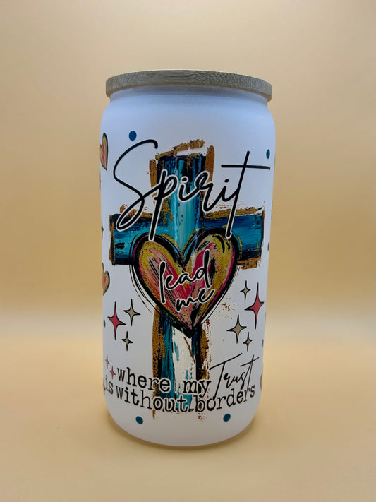 "Spirit Lead Me Where My Trust Is Without Borders" Glass Tumbler